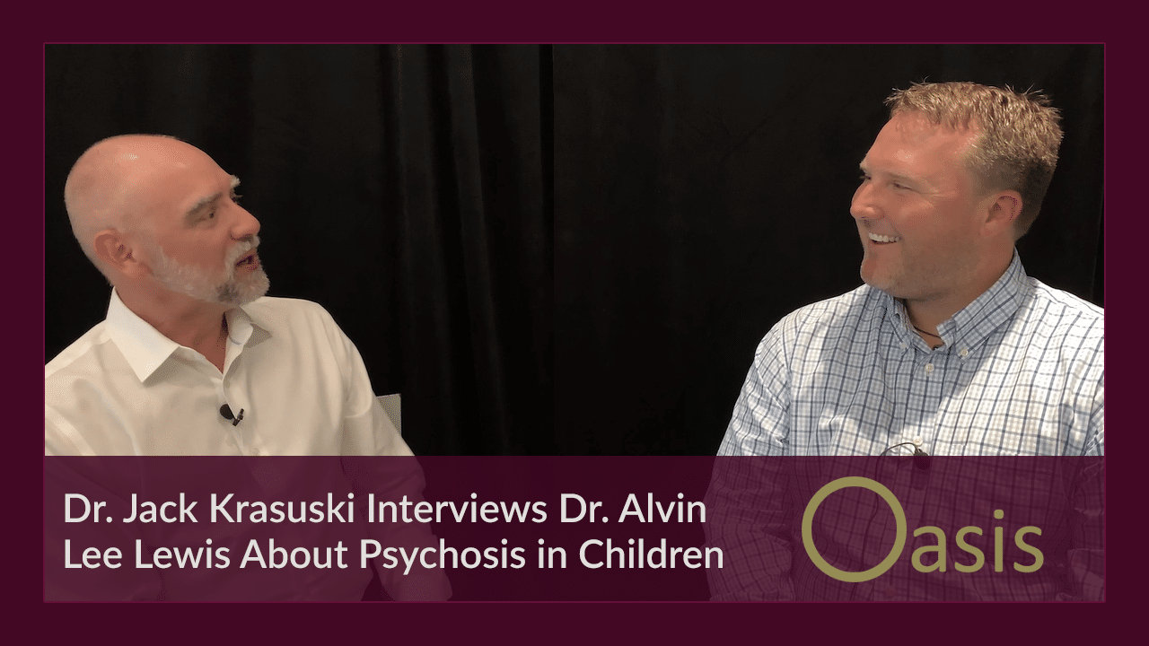 Early Onset Psychosis in Children - Oasis MasterPsych